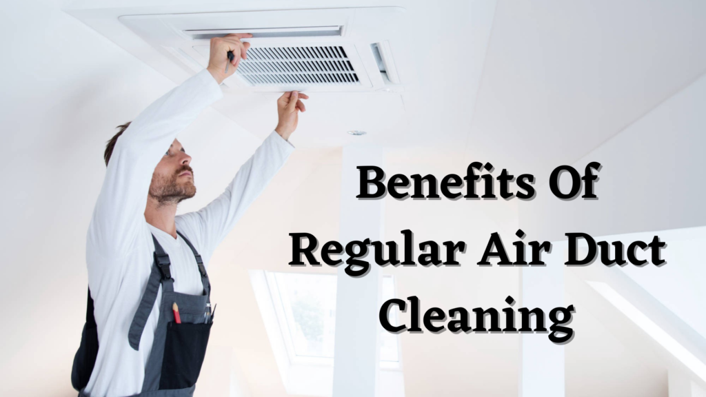 Regular Air Duct Cleaning